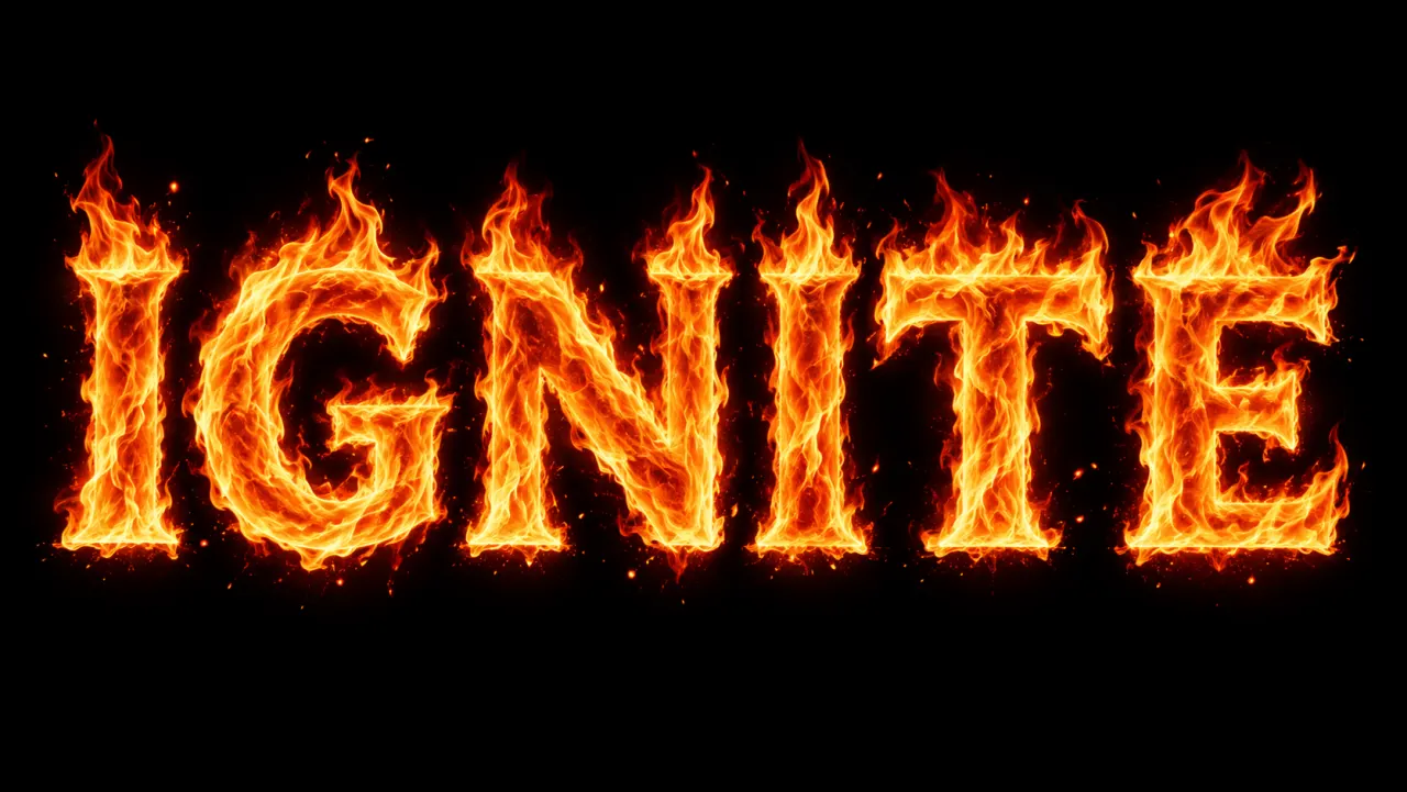 IGNITE in large orange flaming letters against a black background
